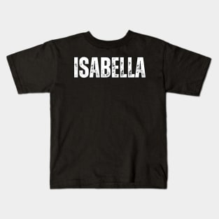 Isabella Name Gift Birthday Holiday Anniversary Kids T-Shirt